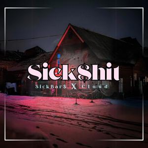 SickShit (feat. Cloudonthemic) [Explicit]