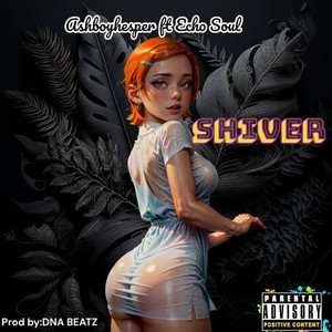 Shiver (Explicit)