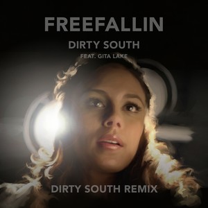 Freefallin[feat. Gita Lake] (Dirty South Remix)