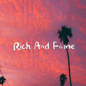 Rich And Fame