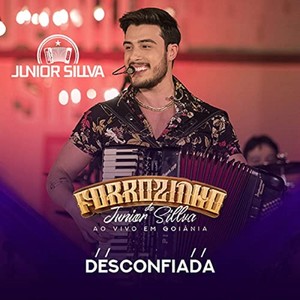 Forrozinho do Junior Silva: Desconfiada (Ao Vivo, Em Goiânia)