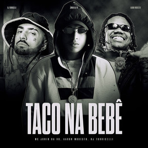 Taco Na Bebê (Explicit)