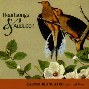 Carver Blanchard: Heartsongs & Audubon