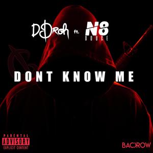 Don't Know Me(feat. N8 Douce) (Explicit)
