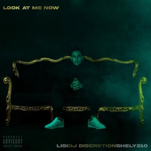 Look At Me Now (feat. Lisi & Shely210)