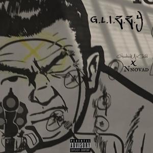 G.L.I.Z.Z.Y (feat. Nnovad) (Explicit)