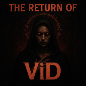 The Return of Vid (Explicit)