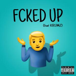 FUKED up (feat. KRUMZ) [Explicit]