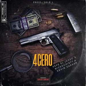 4CERO (feat. Nicko Chieff, Kevin Gabban & 2ble L) [Explicit]