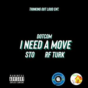 I Need a Move (feat. STO & RF Turk) [Explicit]