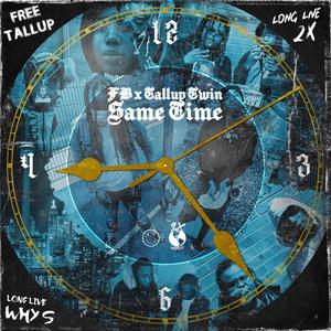 Same Time (feat. TallupTwinz) (Explicit)