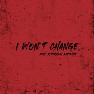 I Won't Change (feat. Ayushmaan Banerjee)