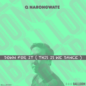 Down For It (This Is We Dance)