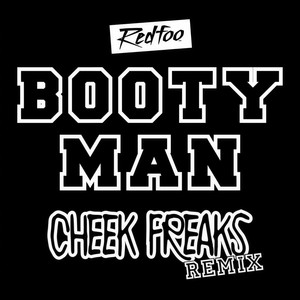 Booty Man (Cheek Freaks Remix|Explicit)