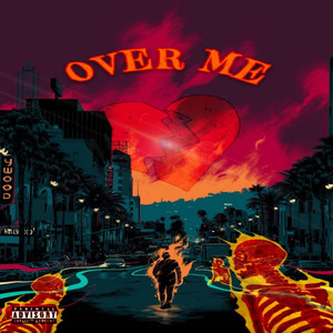 Over Me (Explicit)