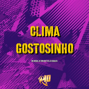 Clima Gostosinho (Explicit)