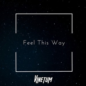 Vinetum - Feel This Way
