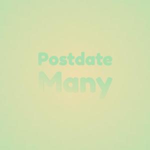 Postdate Many