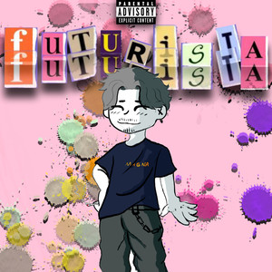 Futurista (Explicit)