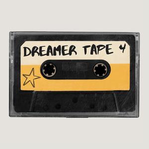 Dreamer Tape 4