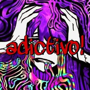 Adictivo!