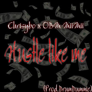 Hustle Like Me (feat. OBM MiiMii) (Explicit)