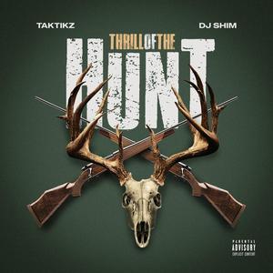 Thrill of the Hunt (feat. Dj Shim) [Explicit]