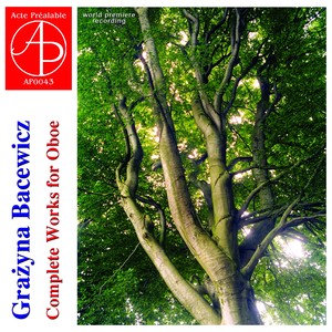 Grazyna Bacewicz Complete Works for Oboe (World Premiere Recording)