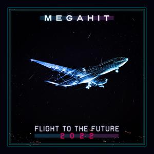 Flight To The Future (2022 version)