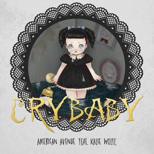 Cry Baby (feat. Kalie Wolfe) [Explicit]