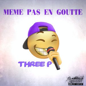 Meme pas en goutte (Explicit)