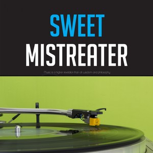 Sweet Mistreater