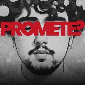 Promete? (Explicit)