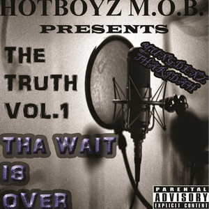 The Truth Vol 1- Tha Wait is Over (Explicit)