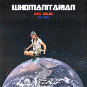 Whomanitarian (feat. NVNNV) [Explicit]