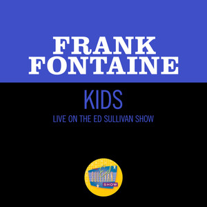 Kids (Live On The Ed Sullivan Show, September 25, 1966)