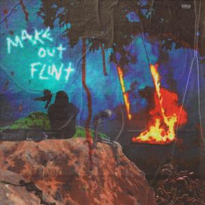 Make Out Flint (Explicit)