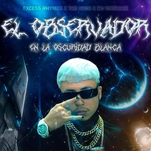 El Observador En La Oscuridad Blanca (Explicit)