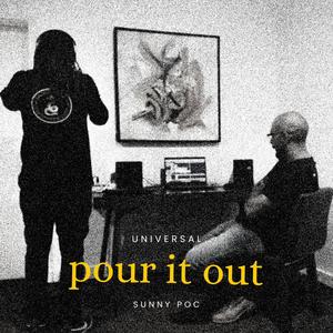 Pour It Out (feat. Universal) (Explicit)