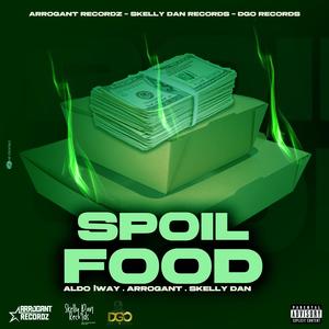 Spoil Food (Explicit)