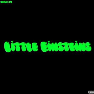 Lil Einsteins(feat. TK) (Explicit)
