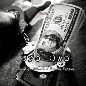 Oro Owo (feat. Adeskillhumble, Maywhizzy & Ot-billz)