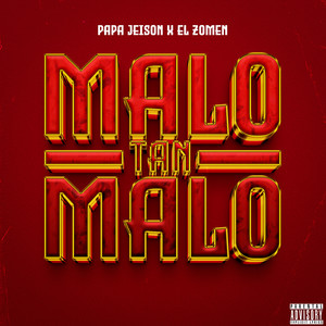 Malo Tan Malo (Explicit)