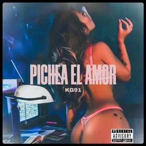Pichea el Amor (Explicit)