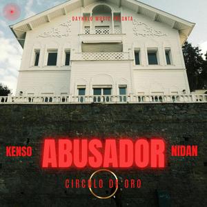 ABUSADOR (Explicit)