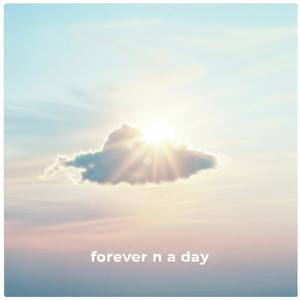 forever n a day