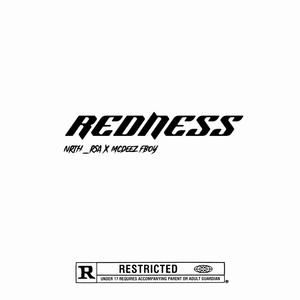 Redness (feat. Mcdeez Fboy)