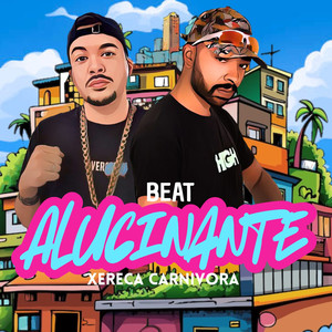 BEAT ALUCINANTE - XERECA CARNIVORA (Explicit)