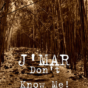 Don't Know Me! (Explicit)