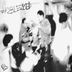 #2Blessed (Explicit)